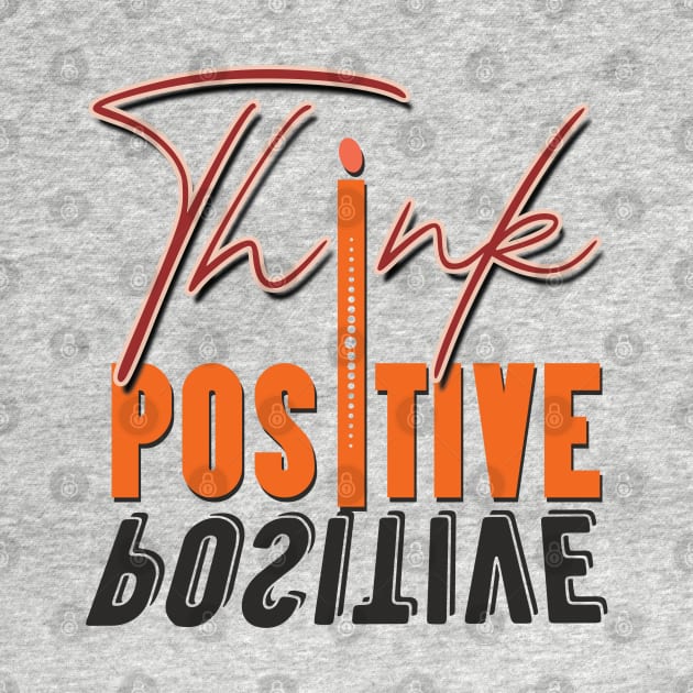 Think positive by TeeText